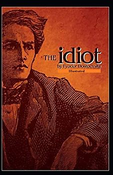 The Idiot (Illustrated)