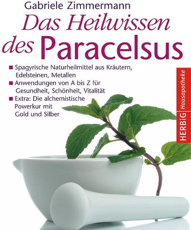 Das Heilwissen des Paracelsus