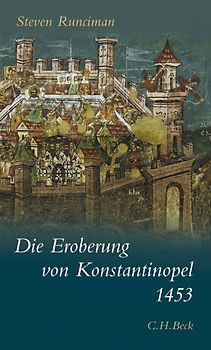 Die Eroberung von Konstantinopel 1453
