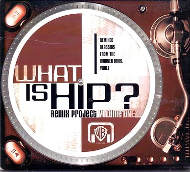 Various - What is Hip? Remix Project Vol. 1