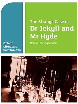 Oxford Literature Companions: The Strange Case of Dr Jekyll and Mr Hyde
