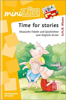 miniLÜK-Übungshefte / miniLÜK. Englisch / 3./4./5. Klasse - Englisch: Time for stories