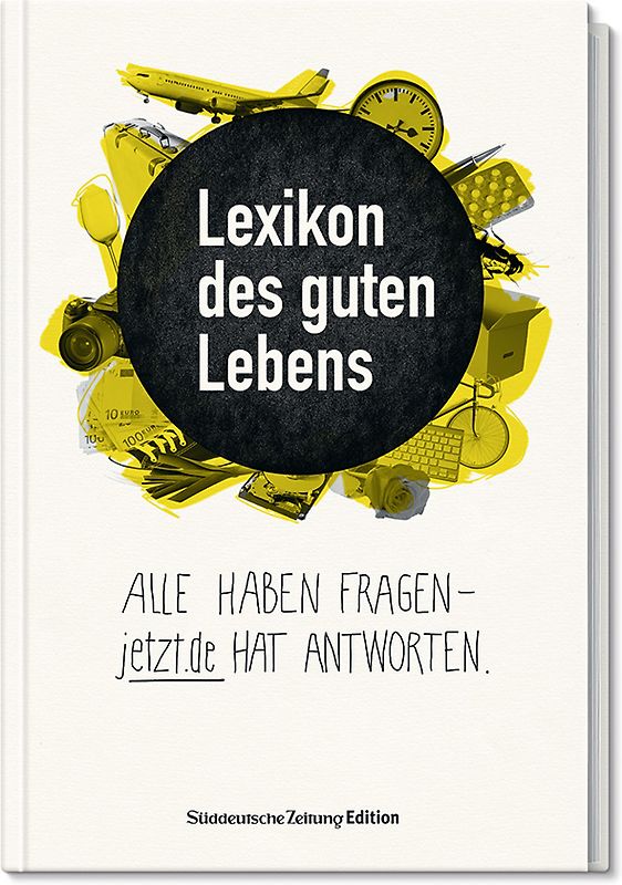 Lexikon des guten Lebens. Alle haben Fragen - jetzt.de hat Antworten.