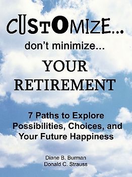Customize...don't minimize...Your Retirement