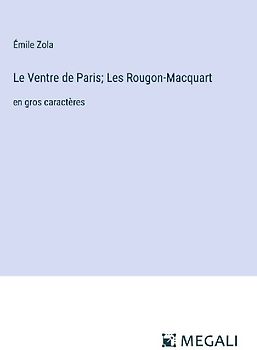 Le Ventre de Paris; Les Rougon-Macquart