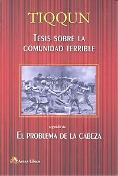 Tesis sobre la comunidad terrible ; seguido de El problema de la cabeza