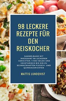 98 leckere Rezepte für den Reiskocher