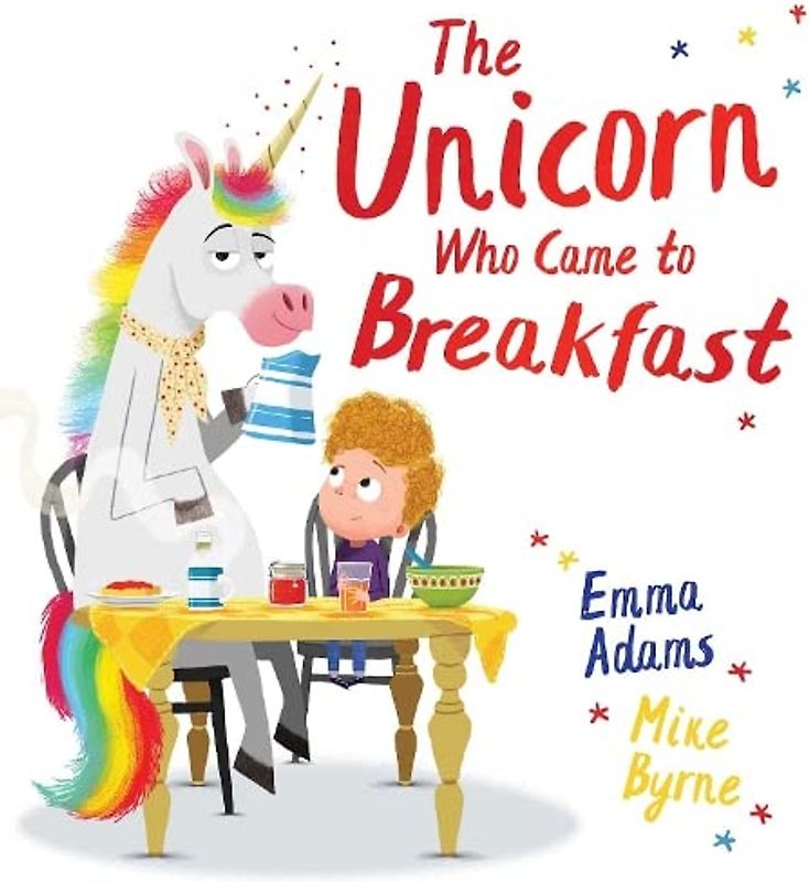 The Unicorn Who Came to Breakfast (PB)