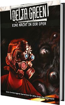 Delta Green - Eine Nacht in der Oper (Abenteueranthologie)