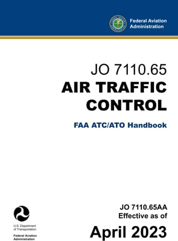 JO 7110.65 Air Traffic Control: (FAA ATC/ATO Handbook)