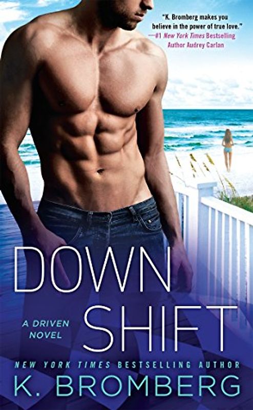 Down Shift (A Driven Novel, Band 8)