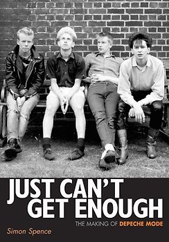 Just Can’t Get Enough – the Making of Depeche Mode