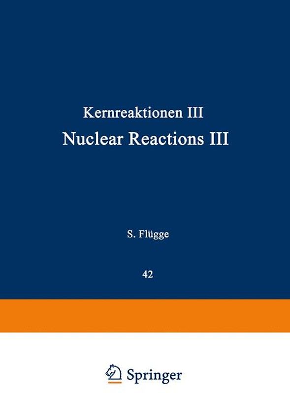 Kernreaktionen III / Nuclear Reactions III