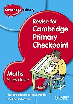 Cambridge Primary Revise for Primary Checkpoint Mathematics Study Guide: Maths Study Guide