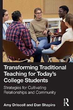 Transforming Traditional Teaching for Today's College Students
