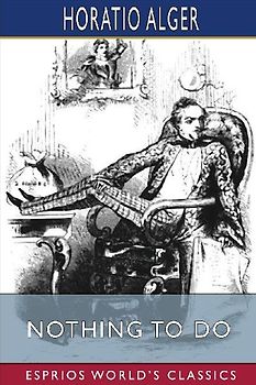 Nothing to Do (Esprios Classics)