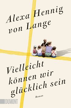 Vielleicht können wir glücklich sein