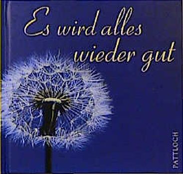 Es wird alles wieder gut