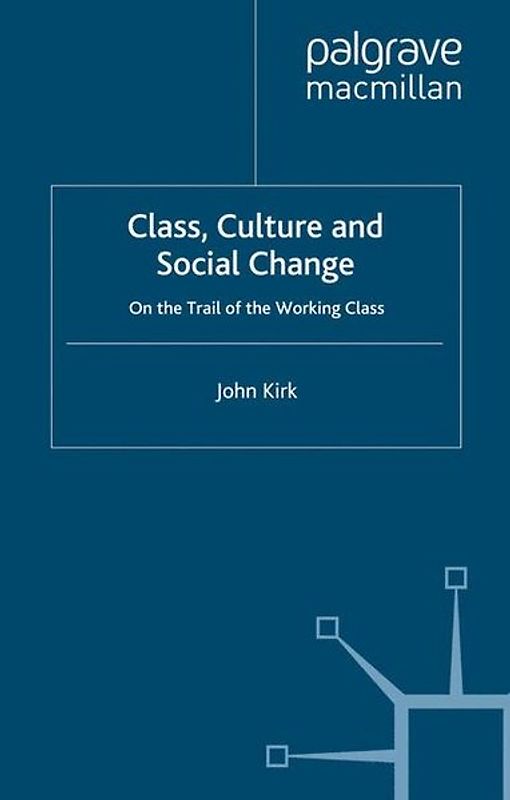Class, Culture and Social Change