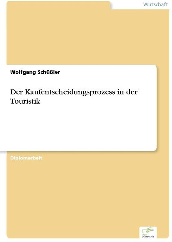 Der Kaufentscheidungsprozess in der Touristik