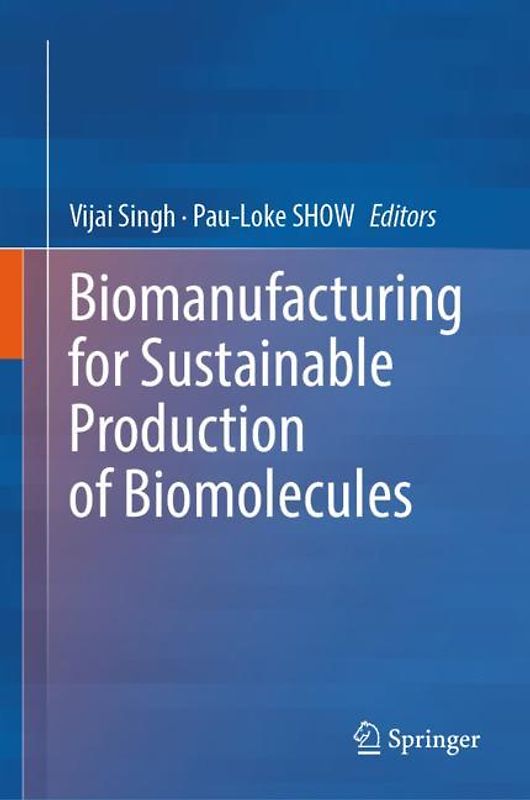 Biomanufacturing for Sustainable Production of Biomolecules