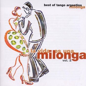 Various - Milonga Vol.2,la Vida Es Una
