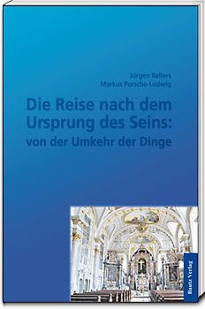 Die Reise nach dem Ursprung des Seins: von der Umkehr der Dinge