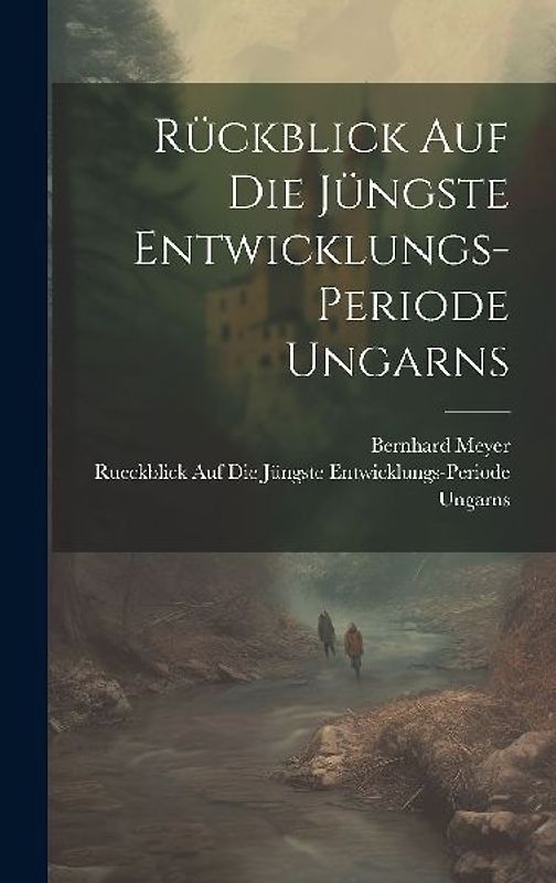 Rückblick auf die jüngste Entwicklungs-Periode Ungarns