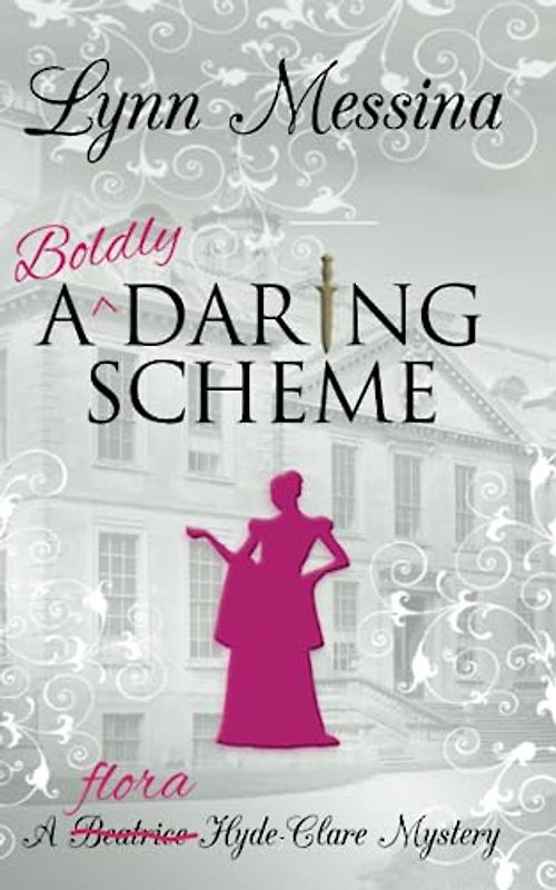 A Boldly Daring Scheme: A Regency Cozy (Beatrice Hyde-Clare Mysteries)