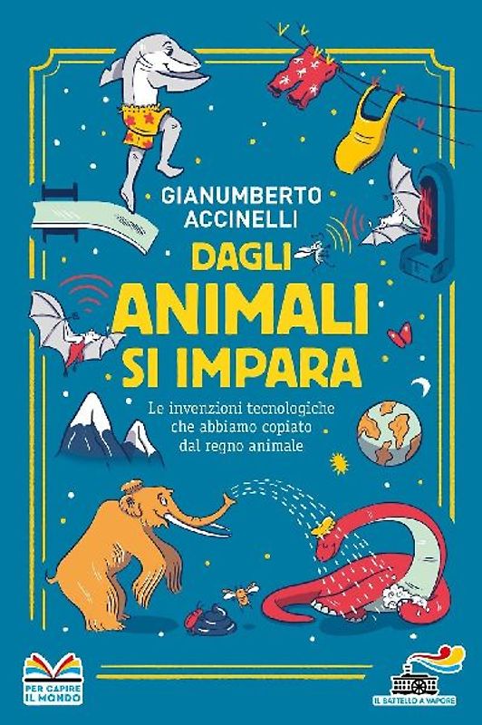 Dagli animali si impara. Le invenzioni tecnologiche che abbiamo copiato dal regno animale