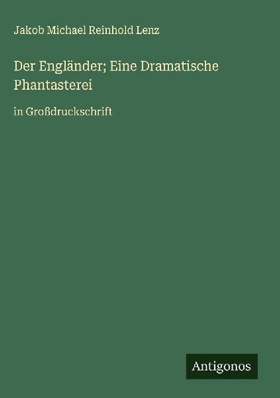 Der Engländer; Eine Dramatische Phantasterei