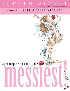 Super-Completely and Totally the Messiest