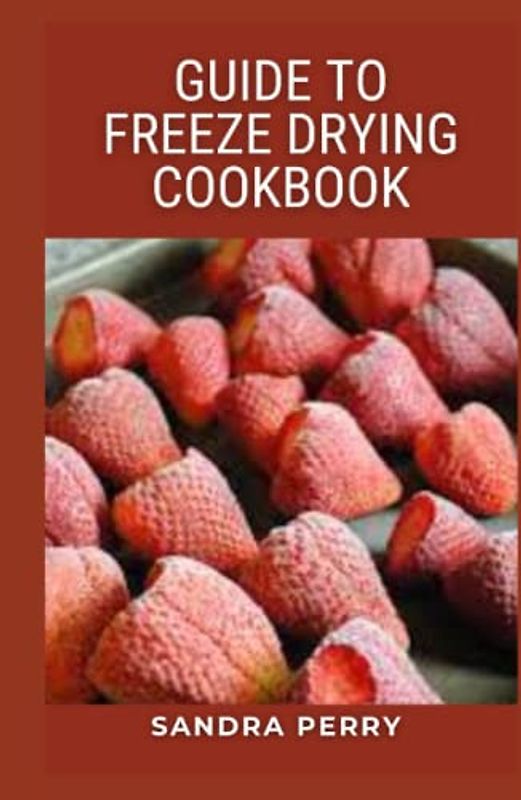 Guide to Freeze Drying Cookbook: A variety of items are freeze-dried in addition to food. This method is frequently used to preserve pharmaceutical products like antibiotics and vaccines