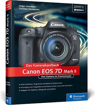 Canon EOS 7D Mark II. Das Kamerahandbuch
