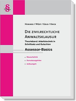 Assessor-Basics Die zivilrechtliche Anwaltsklausur
