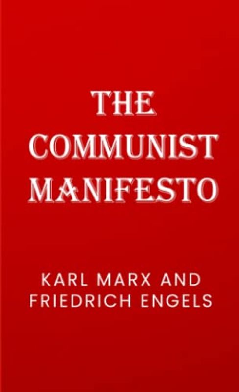 The Communist Manifesto | Karl Marx And Friedrich Engels