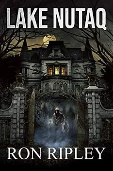 Lake Nutaq: Übernatürlicher Horror mit gruseligen Geistern und Spukhäusern (Berkley Street-Serie, Band 6)