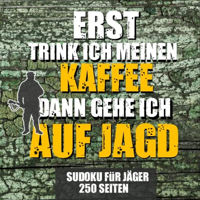 Sudoku für Jäger mit 250 Seiten: Jäger Rätselbuch für Regentage zum rätseln - Für Hobbyjäger und Berufsjäger