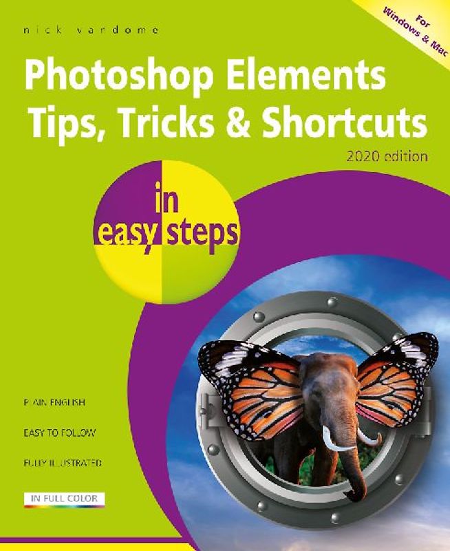 Photoshop Elements Tips, Tricks & Shortcuts in Easy Steps
