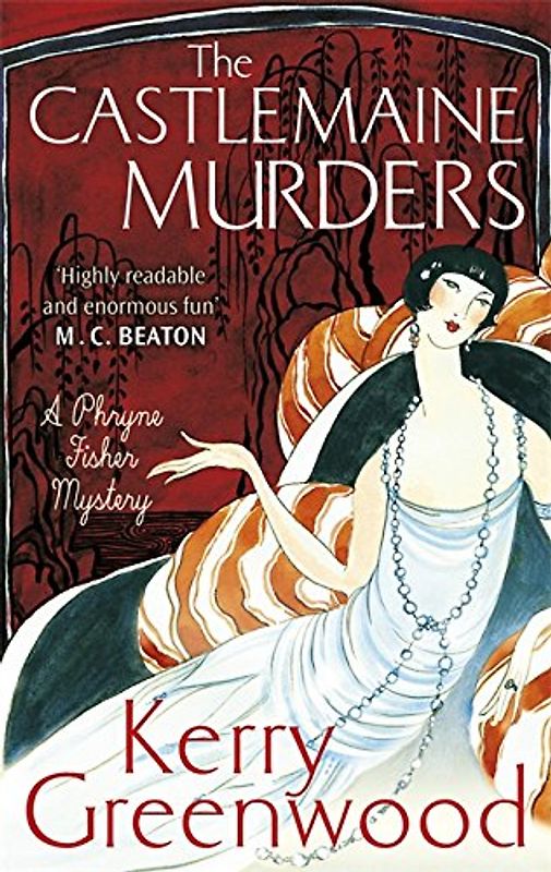 The Castlemaine Murders: Kerry Greenwood (Phryne Fisher, Band 13)