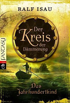 Das Jahrhundertkind. Der Kreis der Dämmerung 1