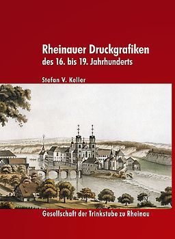 Rheinauer Druckgrafiken des 16. bis 19. Jahrhunderts