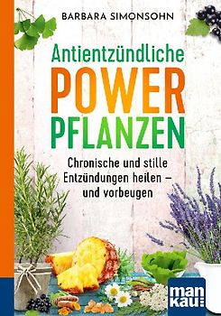 Antientzündliche Powerpflanzen