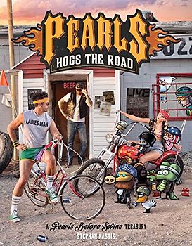 Pearls Before Swine: Pearls Hogs the Road: A Pearls Before Swine Treasury Volume 27