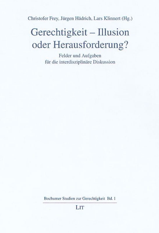 Gerechtigkeit - Illusion oder Herausforderung?