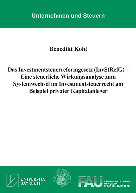 Das Investmentsteuerreformgesetz (InvStRefG) – Eine steuerliche Wirkungsanalyse zum Systemwechsel im Investmentsteuerrecht am Beispiel privater Kapitalanleger