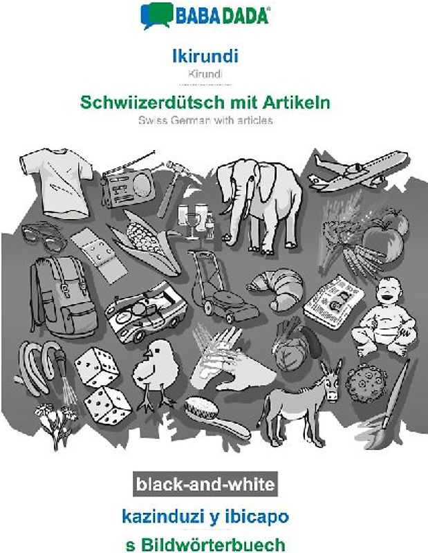 Ikirundi - Schwiizerdütsch mit Artikeln, kazinduzi y ibicapo, BW