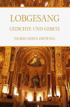 Lobgesang, Gedichte und Gebete
