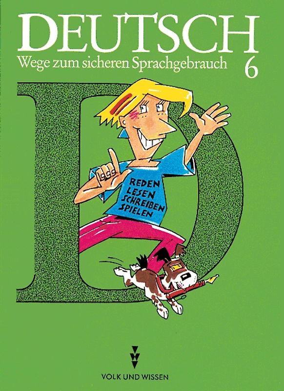 Deutsch: Wege zum sicheren Sprachgebrauch - Mittlere Schulformen... / 6. Schuljahr - Schülerbuch