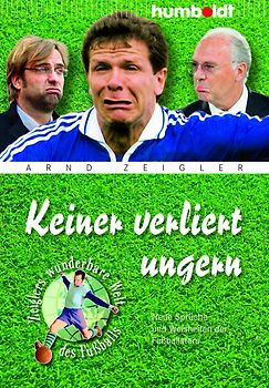 Keiner verliert ungern